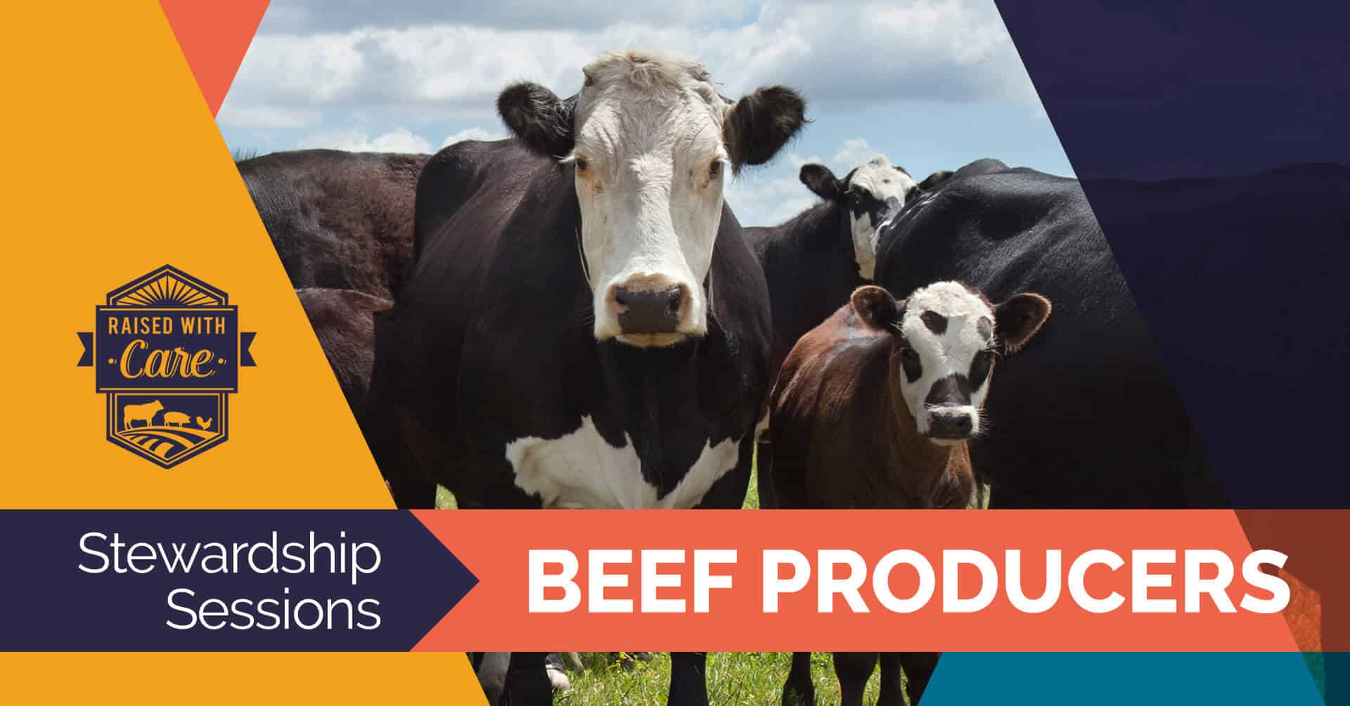 Raised With Care: Stewardship Sessions Beef Producers
