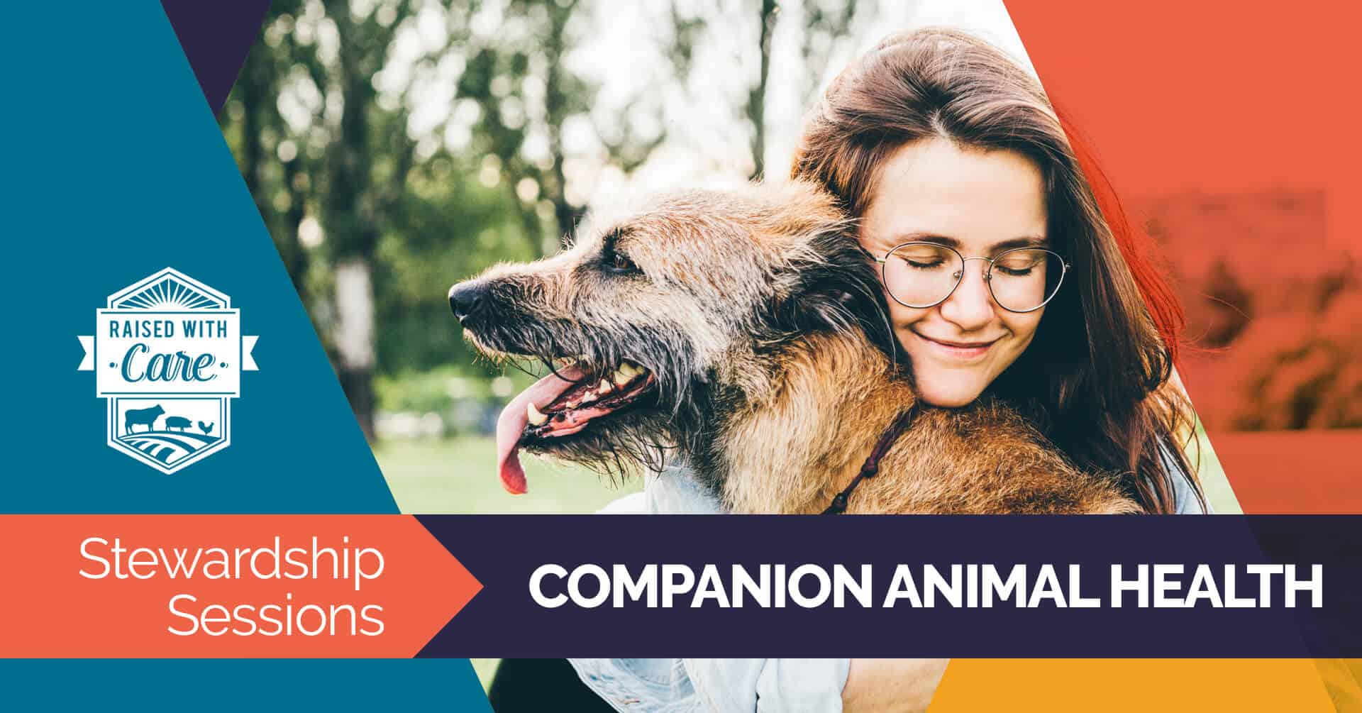 Raised With Care: Stewardship Sessions Companion Animal Health