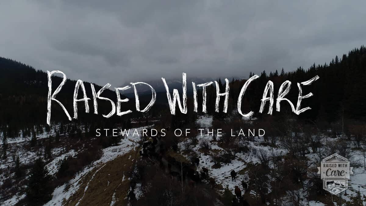 Raised With Care: Stewards of the Land